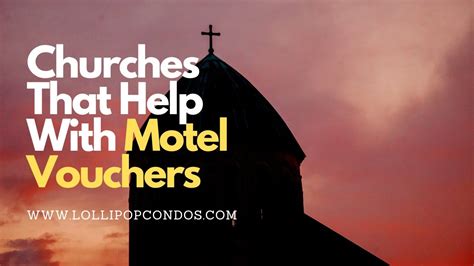 What churches help with motel vouchers near me. Things To Know About What churches help with motel vouchers near me. 